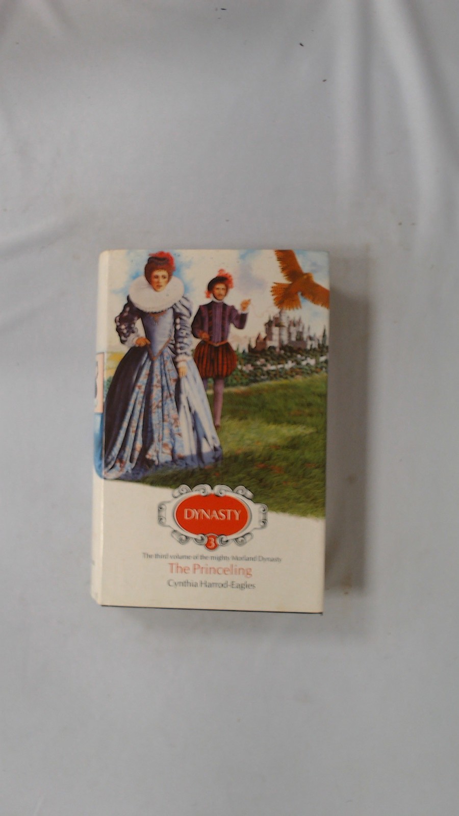 Dynasty The Princeling, Cynthia Harrod-Eagles, Macdonald, 1981, H