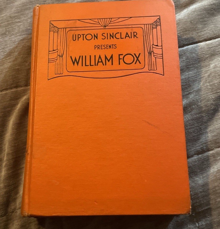 Upton Sinclair Presents William Fox by Upton Sinclair Vintage Book