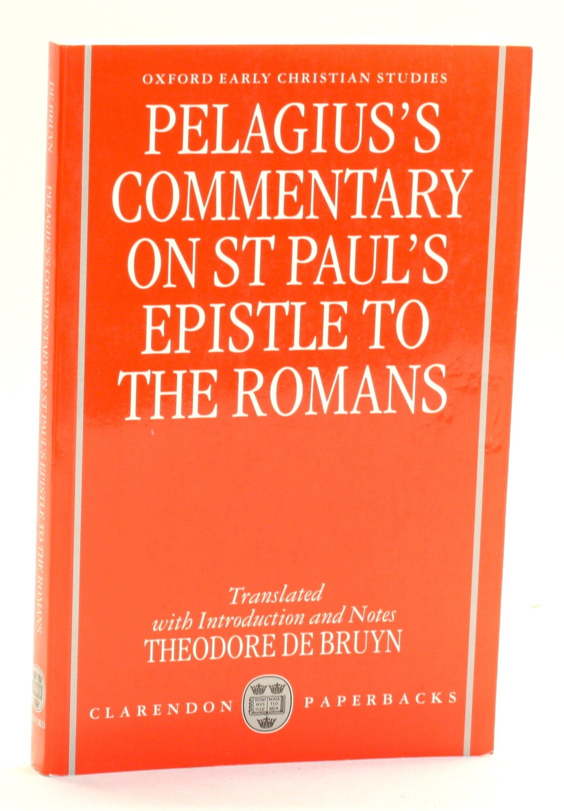 Theodore de Bruyn trans / Pelagius’s Commentary on St Paul’s Epistle 1998
