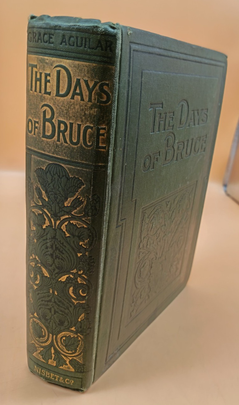 The Days Of Bruce Grace Aguilar Hardback James Nisbet And Co