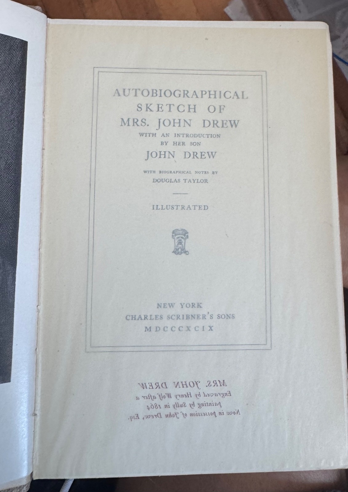 2 copies Autobiographical Mrs. John Drew By Taylor, Douglas. 1899