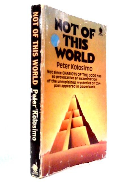 Not of This World (Peter Kolosimo – 1973) (ID:58639)