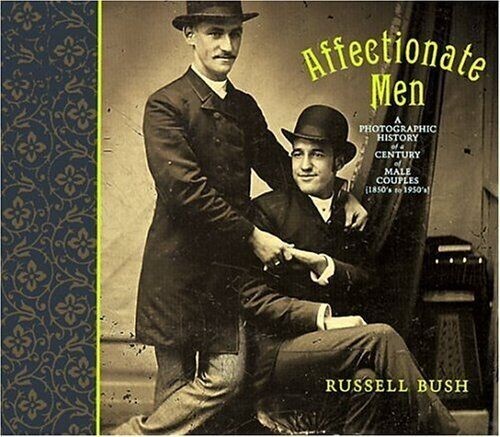 Affectionate Men: A Photographic History of Male LGBT USA Couples, HardCover