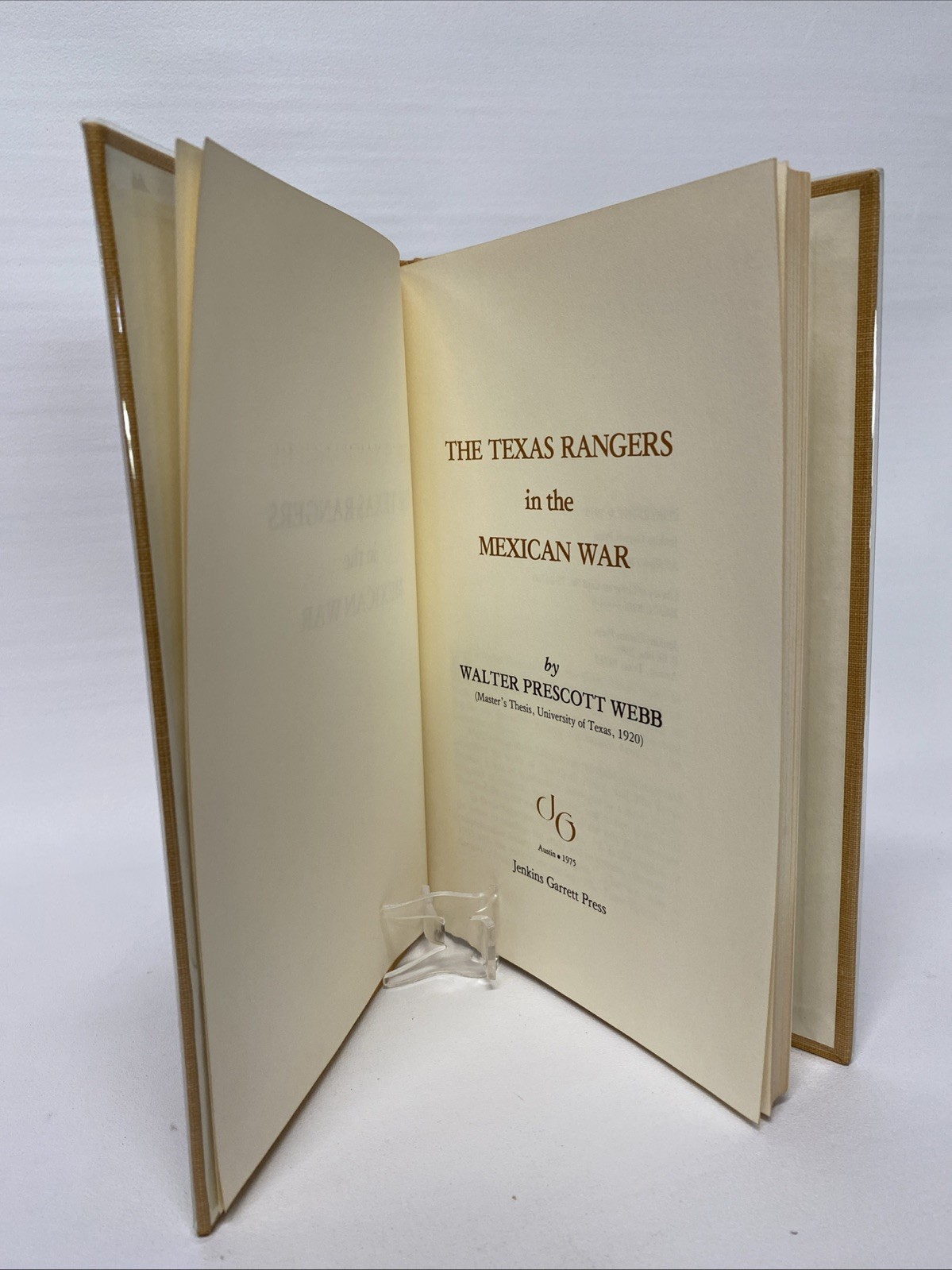 THE TEXAS RANGERS IN THE MEXICAN WAR by Webb, Walter Prescott. 1975 1st ed F6