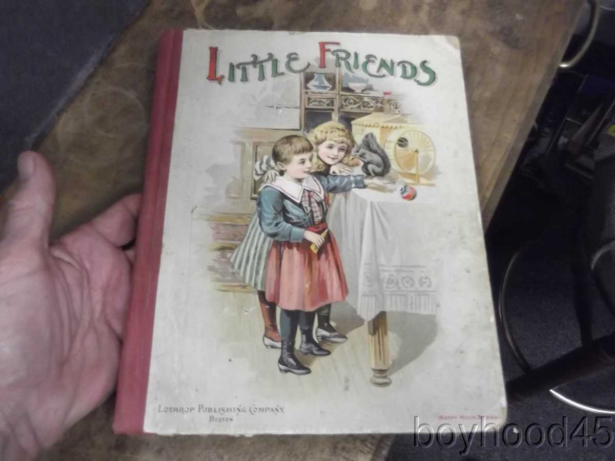 Little Friends–1897–Victorian-Era Illustrated Children’s Book