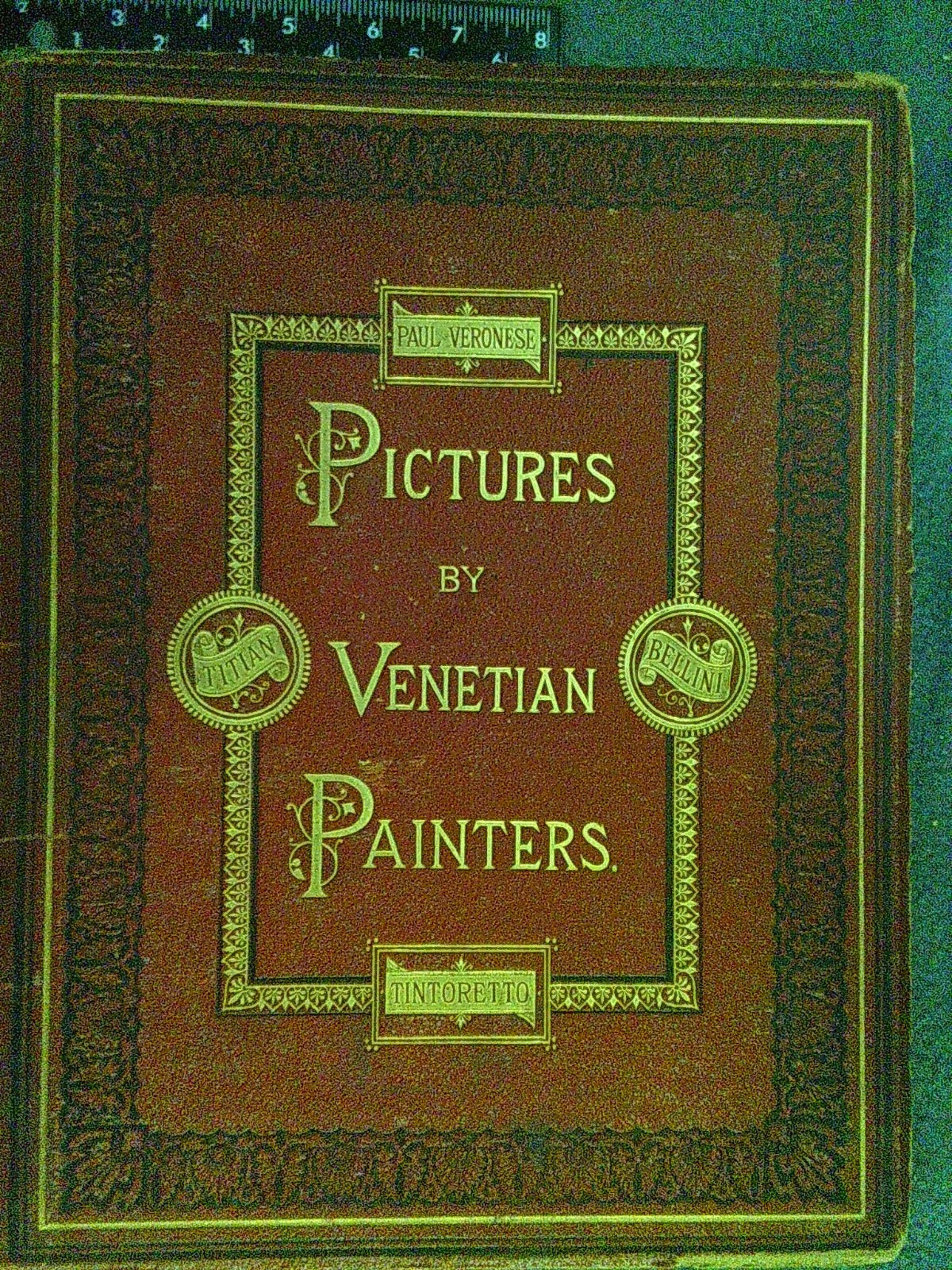 Pictures by Venetian Painters William B Scott 1874 Hardcover Acceptable