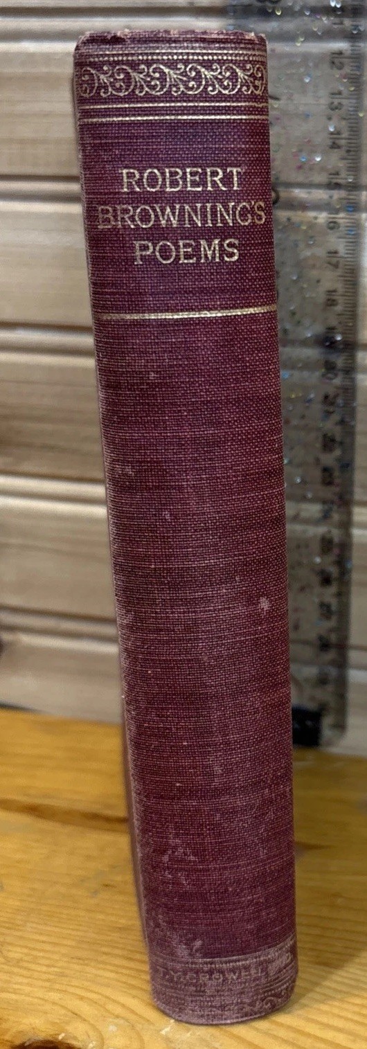 POEMS OF ROBERT BROWNING (his selections & more) C. Porter & H. Clarke 1896 HB