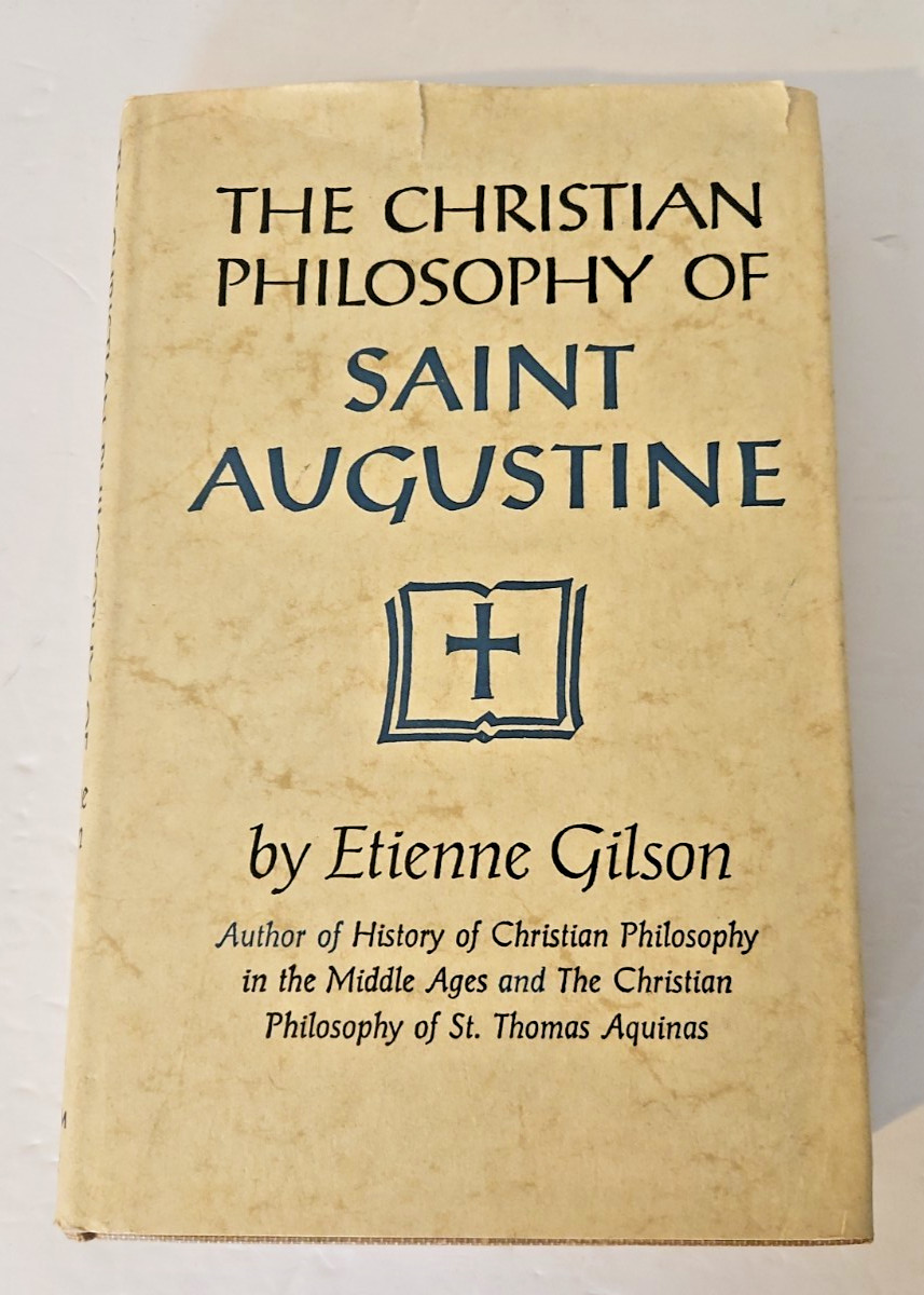THE CHRISTIAN PHILOSOPHY OF SAINT AUGUSTINE – Etienne Gilson – HCDJ – 1960 FE