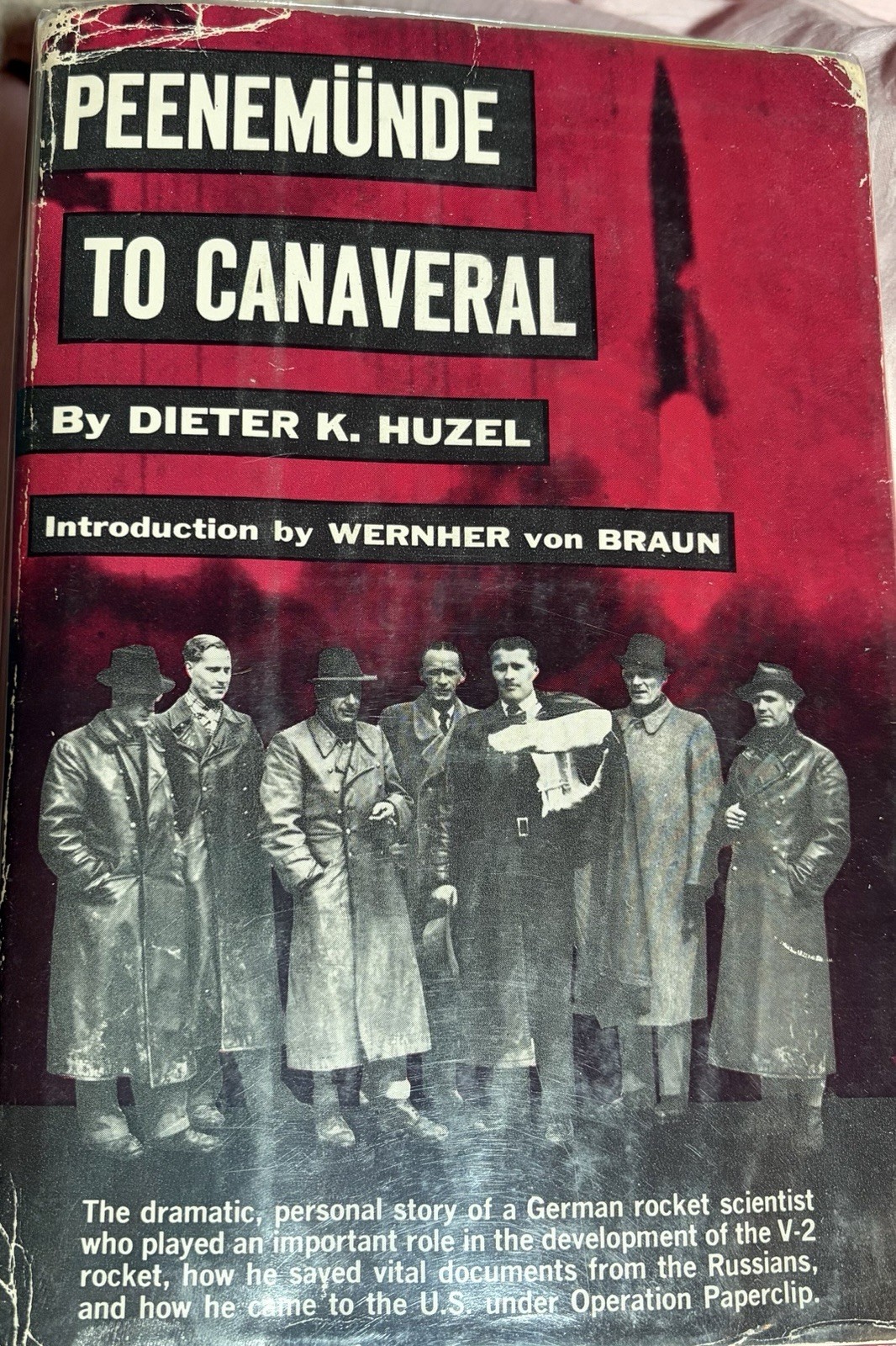 Peenemunde To Canaveral By Dieter K. Huzel Intro By Wernher Von Braun HC 1962