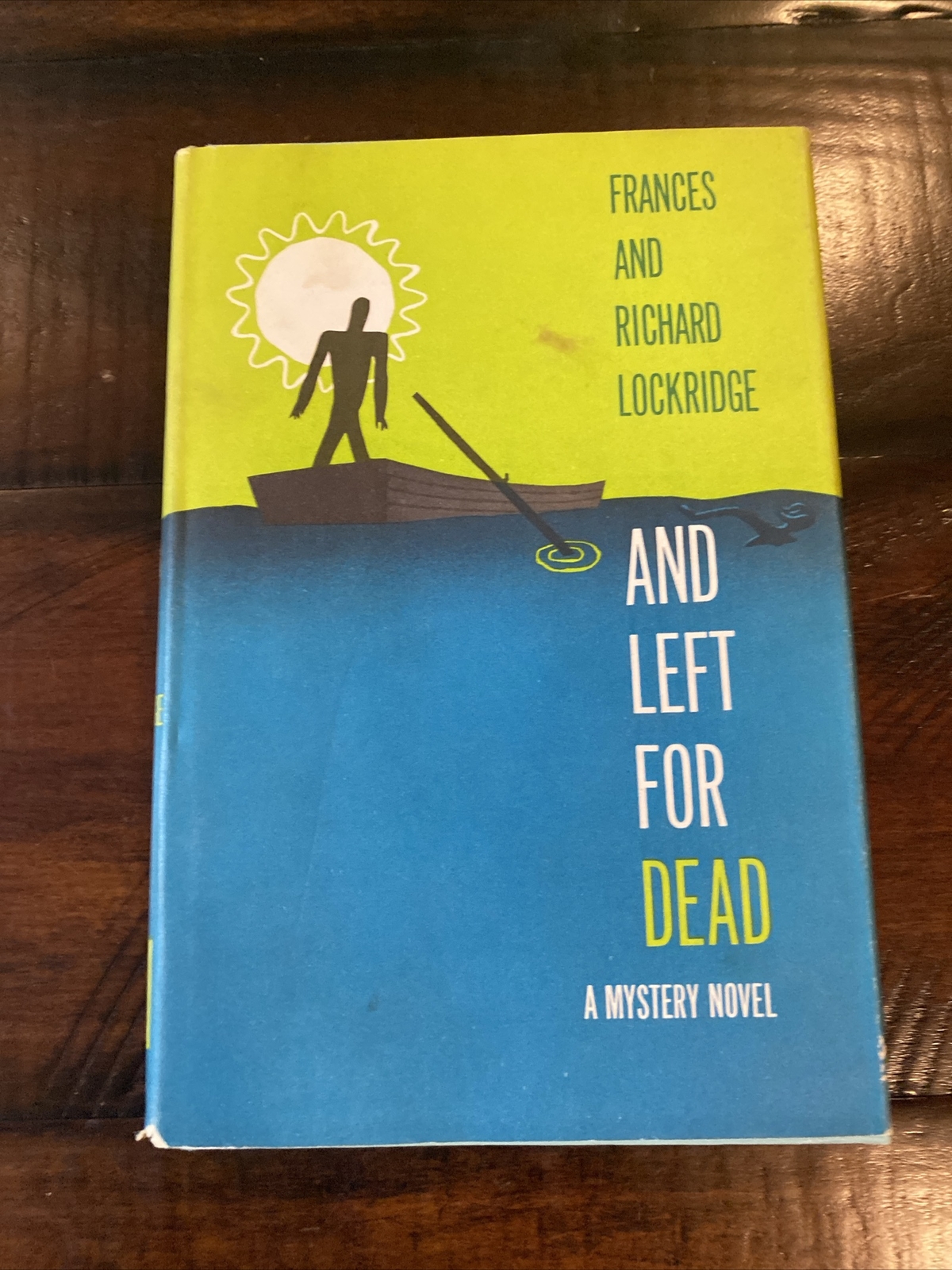 AND LEFT FOR DEAD Richard and Frances Lockridge 1961 Book Club Edition