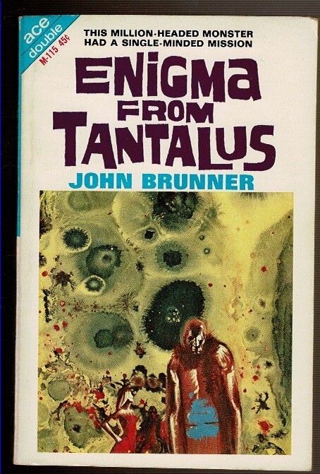 ENIGMA FROM TANTALUS / THE REPAIRMEN OF CYCLOPS by Brunner, John. 1965 1st ed.