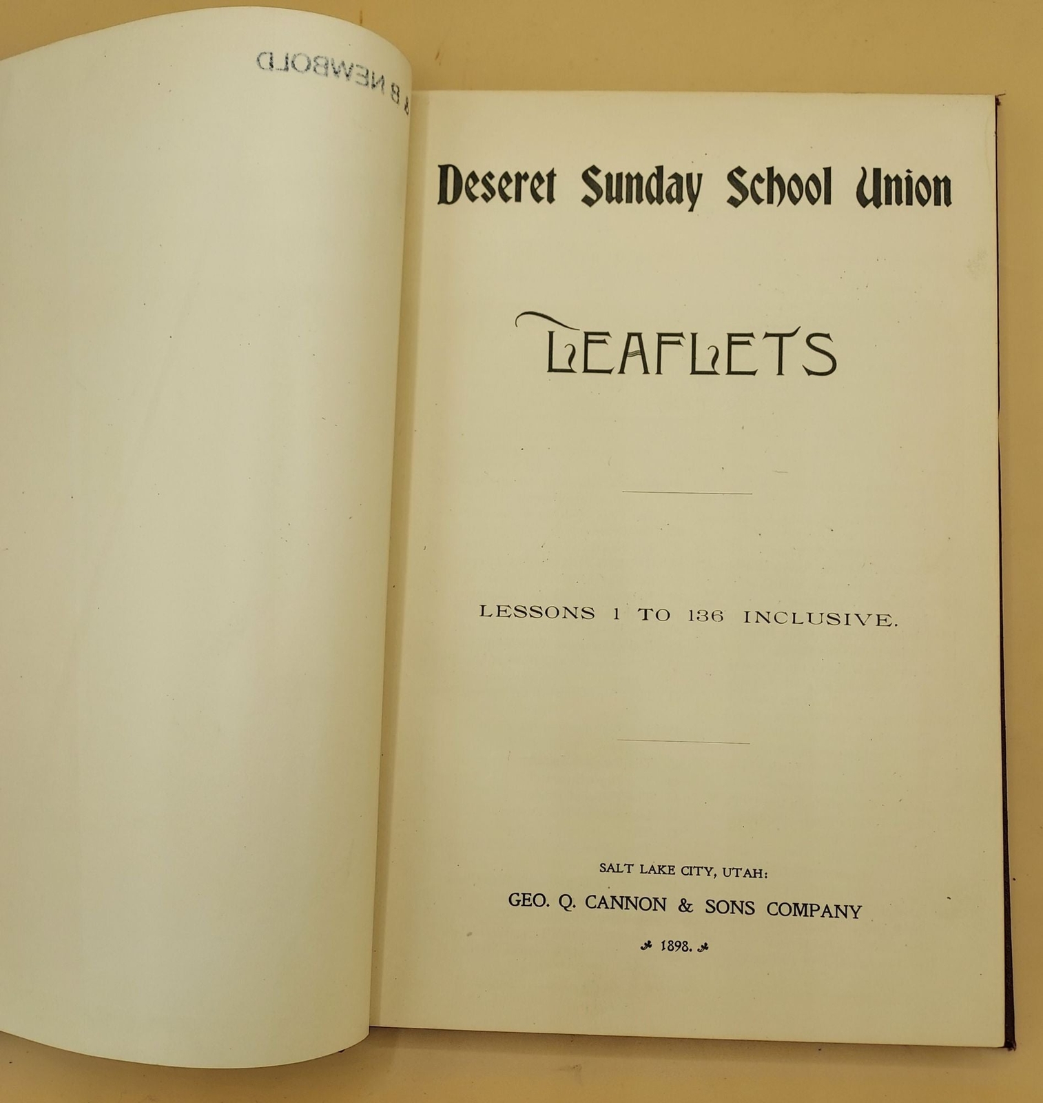 Deseret Sunday School Union Leaflets–Lessons 1 to 136 inclusive / 1898