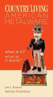 Country Living Ser.: American Metalware : What Is It? What Is It Worth? by…