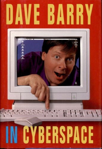 DAVE BARRY SIGNED „DAVE BARRY IN CYBERSPACE“ HC/DJ BOOK!