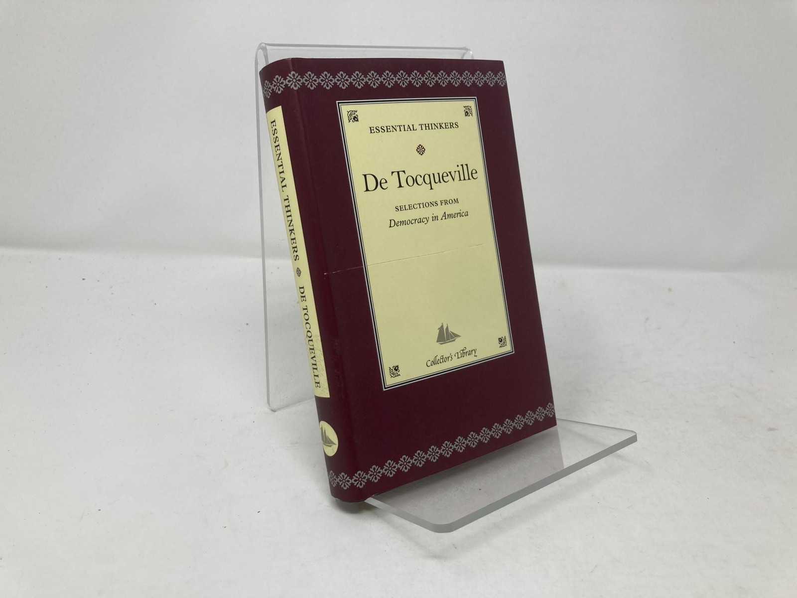 De Tocqueville Selections from Democracy in America by Alexis De Tocqueville 1st