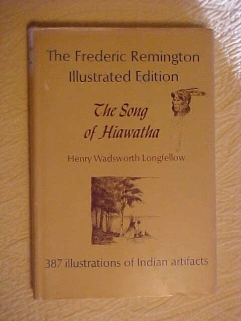 SONG OF HIAWATHA by Henry Wadsworth Longfellow, Illus FREDERICK REMINGTON (1968