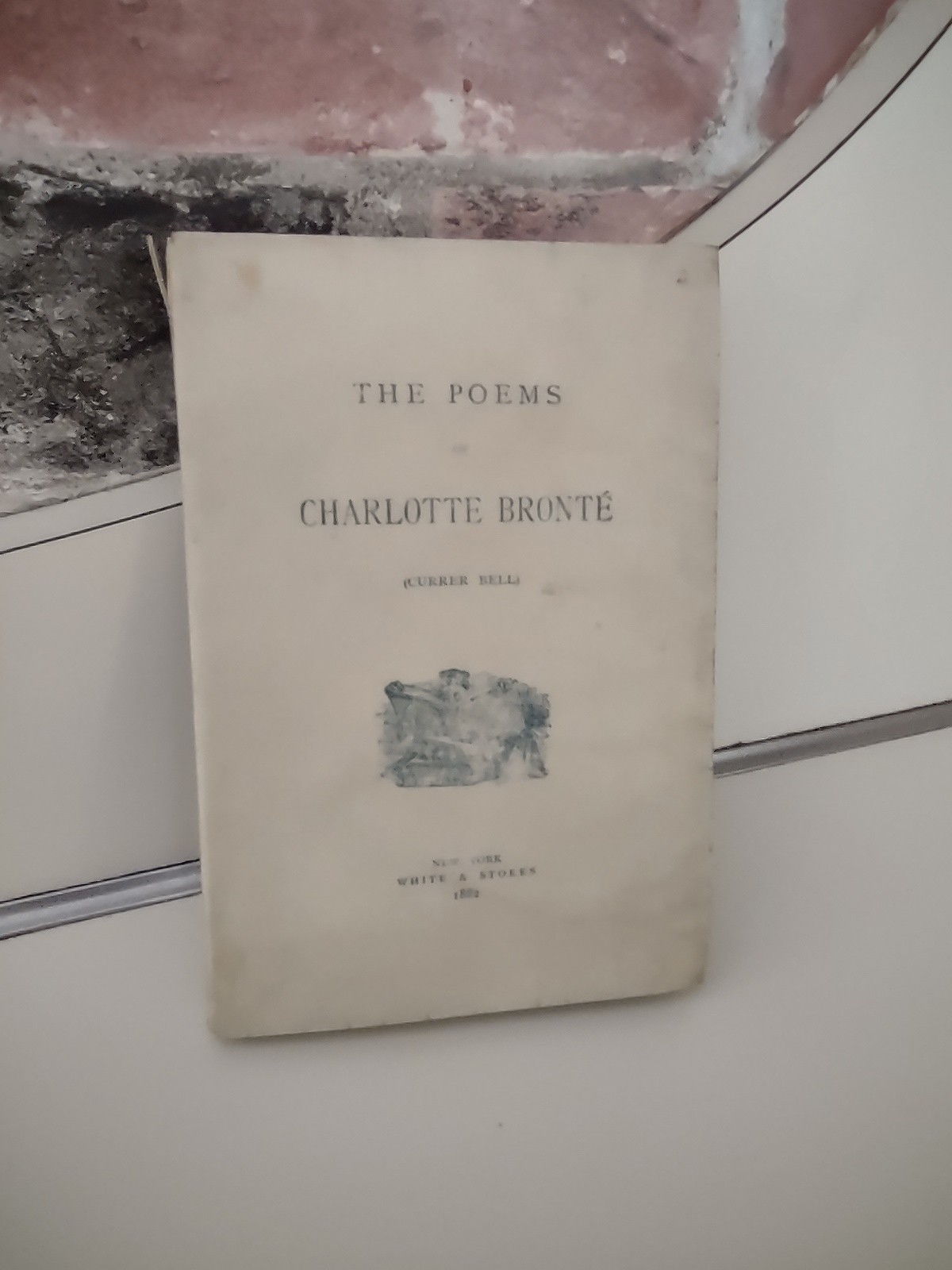 The Poems Of Charlotte Brontë Currer Bell 1882 White & Stokes NY Antique Edition