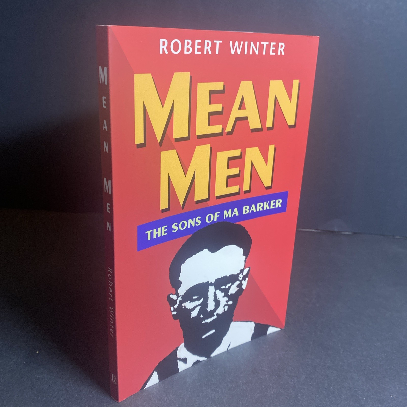 True Crime: Mean Men, the Sons of Ma Barker – Robert Winter / FKY