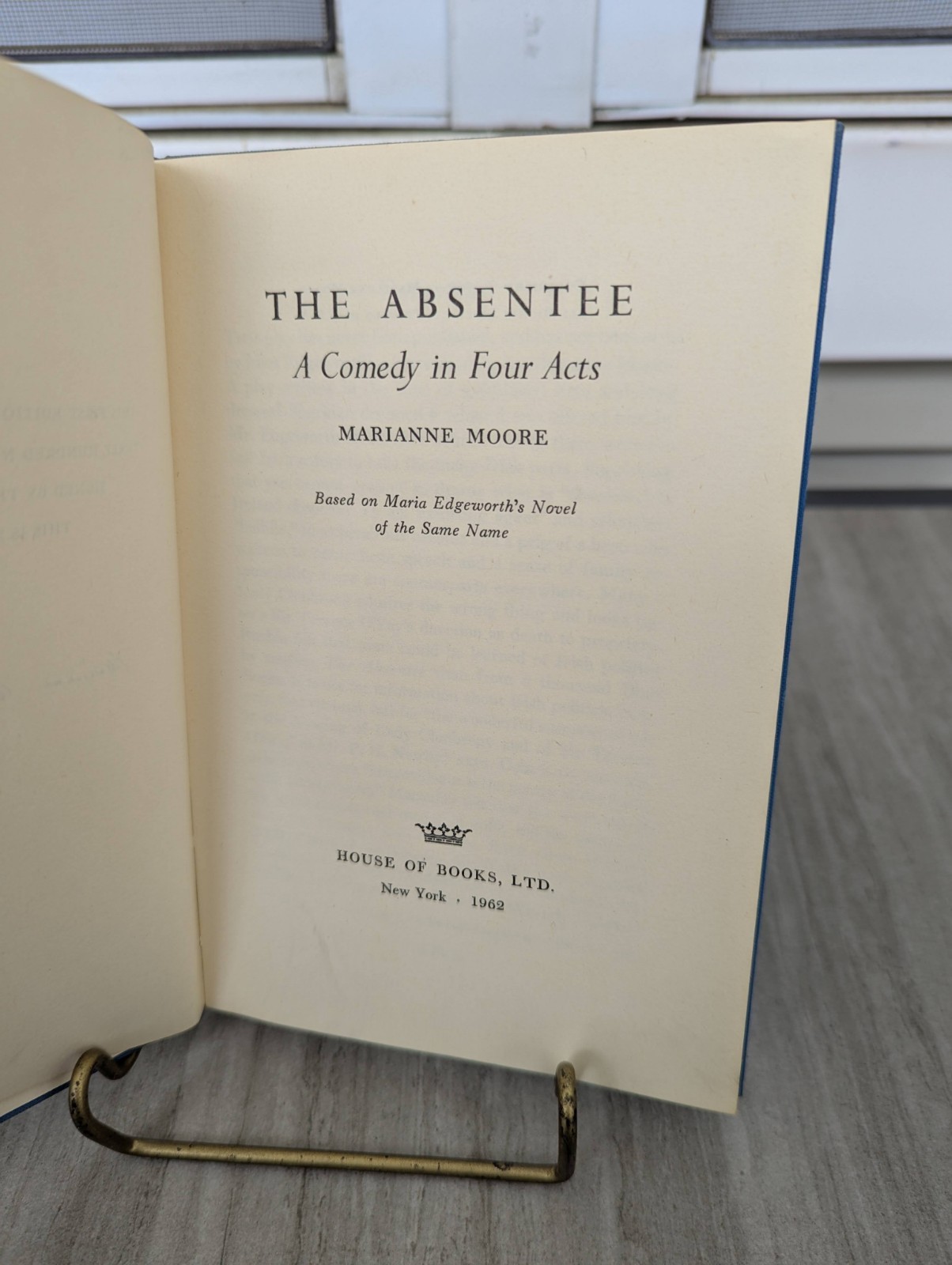 The Absentee: A Comedy in Four Acts by Marianne Moore 1st ed. 1962 SIGNED