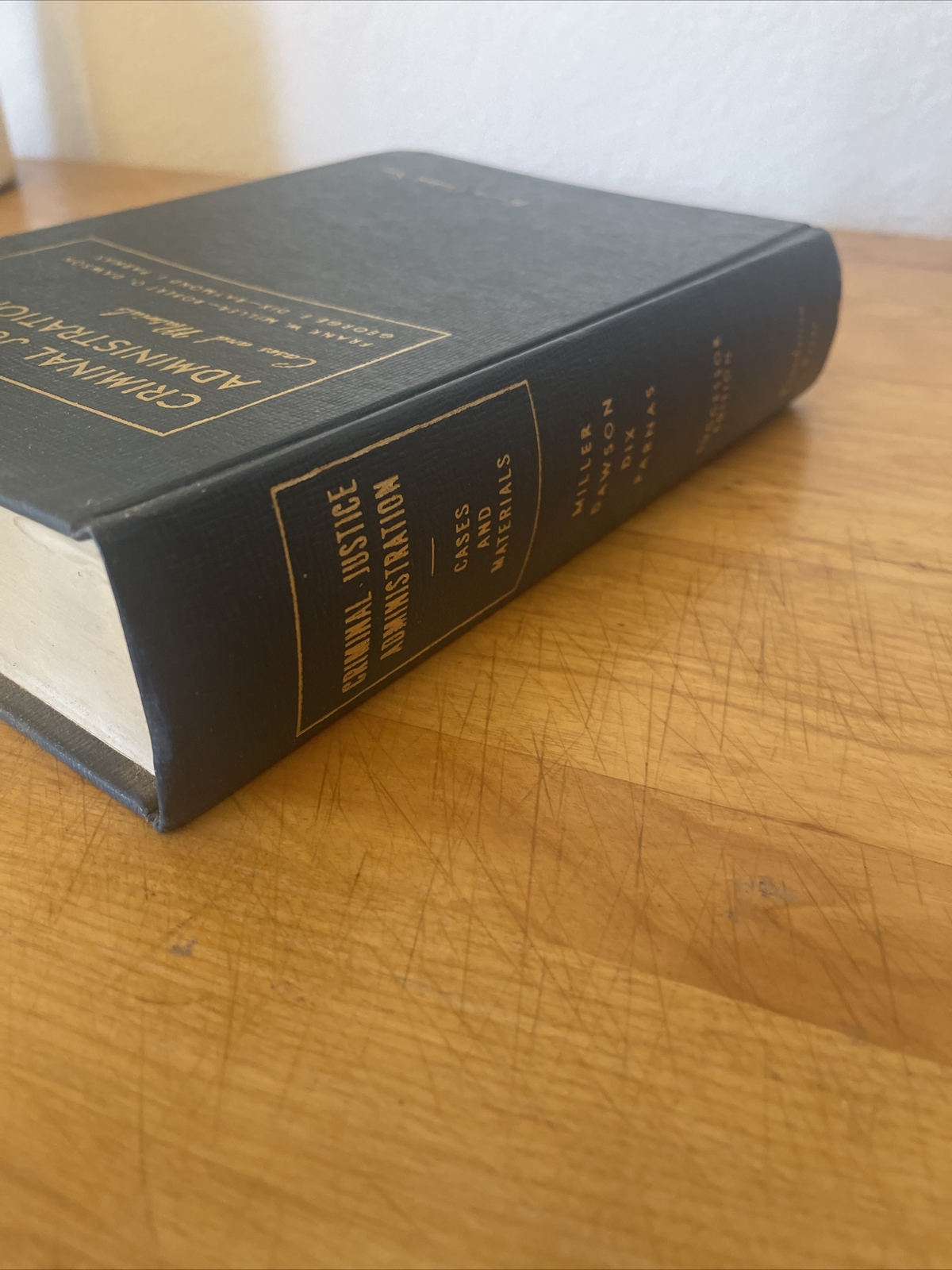 Criminal Justice Administration. Cases & Materials. Successor Ed. 1976. Miller.