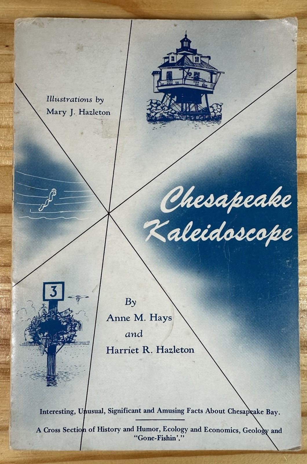 Chesapeake Bay Kaleidoscope,History, Unusual Facts By Anne Hays-Harriet Hazleton