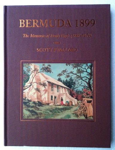 BERMUDA 1899: THE MEMORIES OF EMILY PUGH (1888-1974) By Scott Stallard EXCELLENT