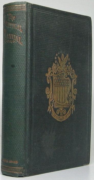 J M HIATT / Political Manual Comprising Numerous Important Documents 1st ed 1865