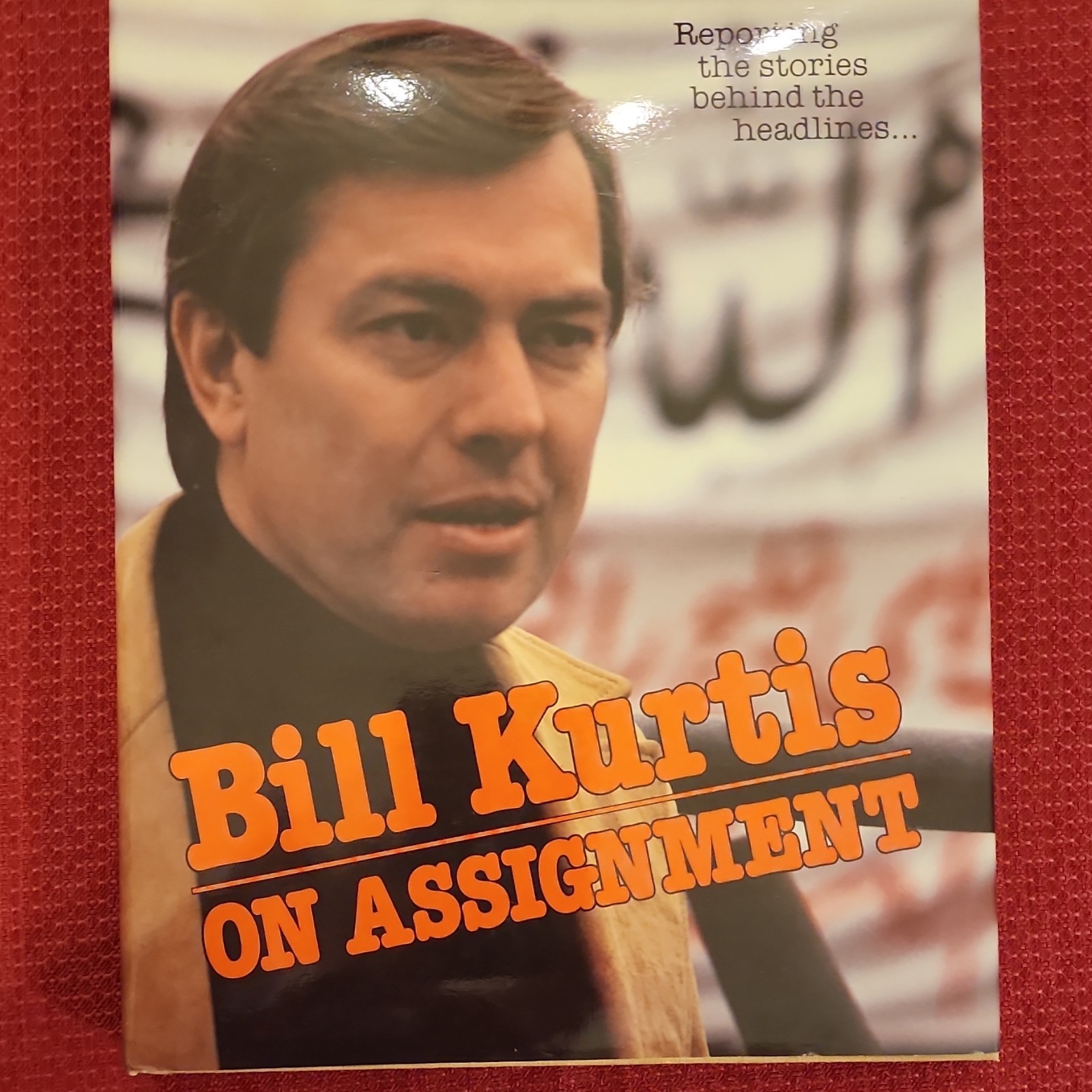 Bill Kurtis On Assignment Signed 1st Edition Hardcover w/ Dust Jacket Rand McNa…