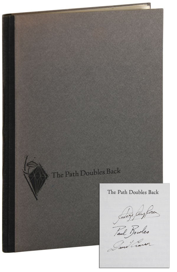 Rodrigo Rey Rosa & Paul Bowles-THE PATH DOUBLES BACK-1982-1ST ED-1/185 SIGNED