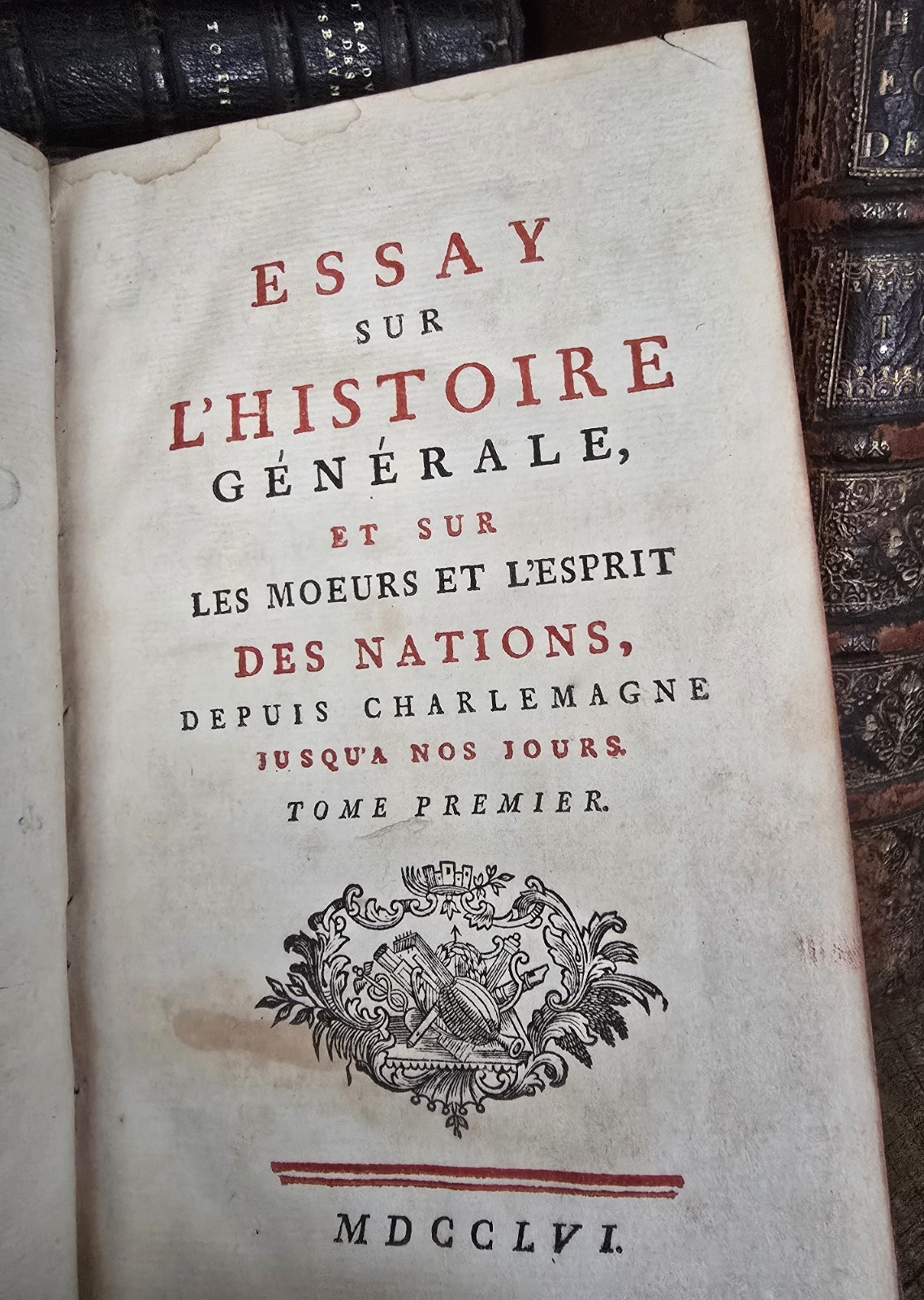 1756 Voltaire: Customs and Spirit of Nations from Charlemagne to the Present Day