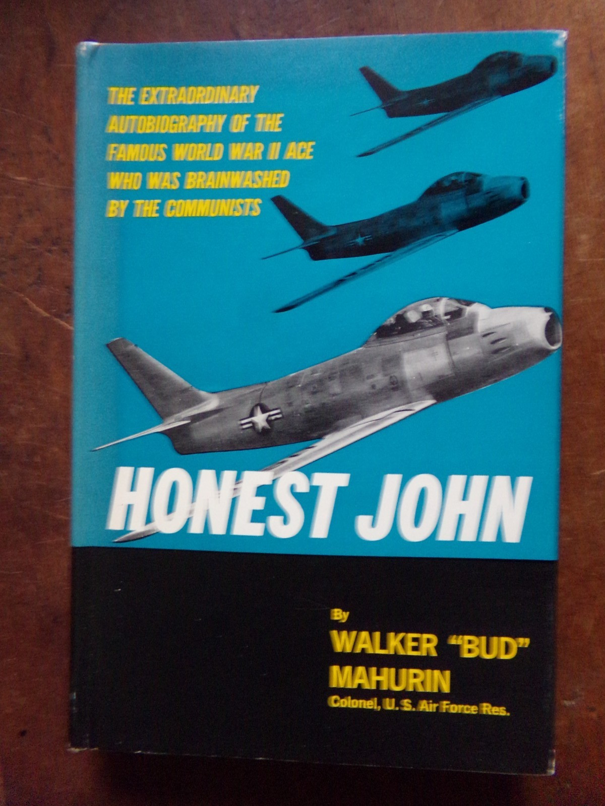 HONEST JOHN, Walker „Bud“ Mahurin, Autobiography, HC, VG.