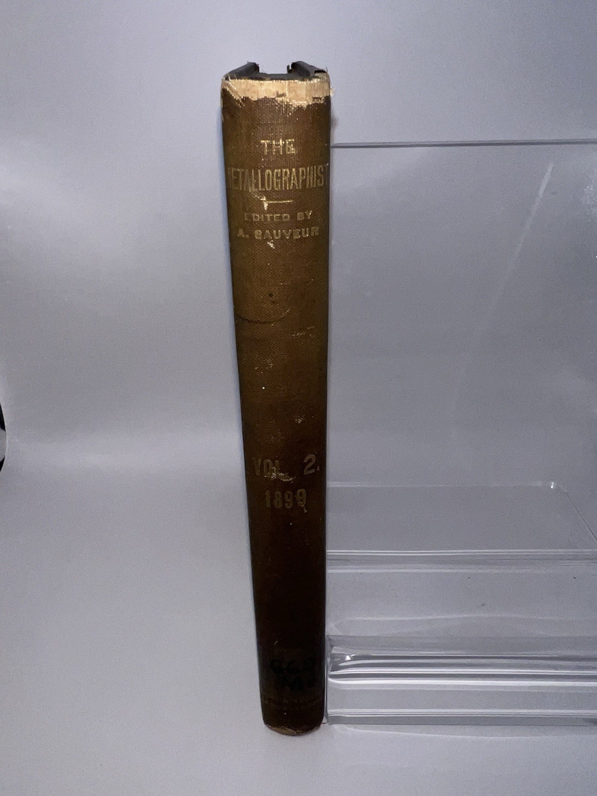 The Metallographist By Albert Sauveur 1898-1899 1st/1st Volume 1 And 2