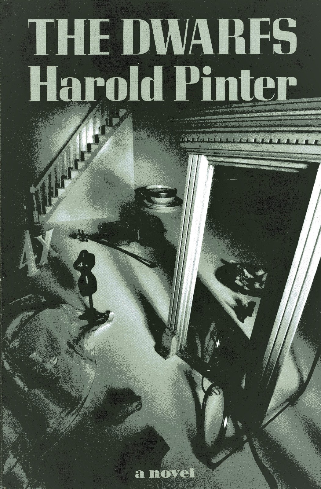 The Dwarfs by Harold Pinter (Grove Weidenfeld, 1991, Hardcover)