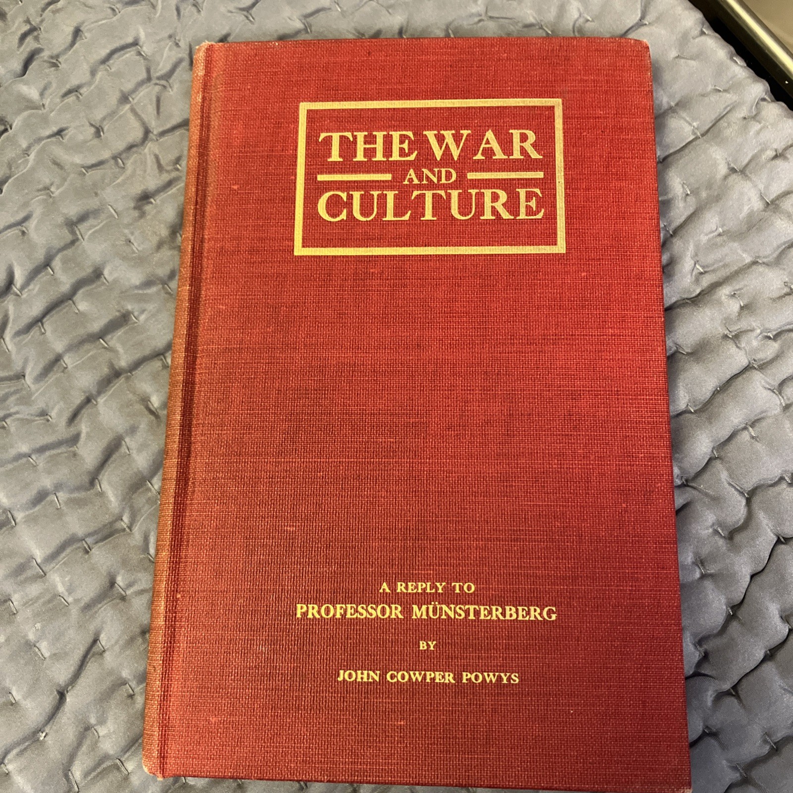John Cowper POWYS / War and Culture A Reply to Professor Munsterberg 1st ed 1914