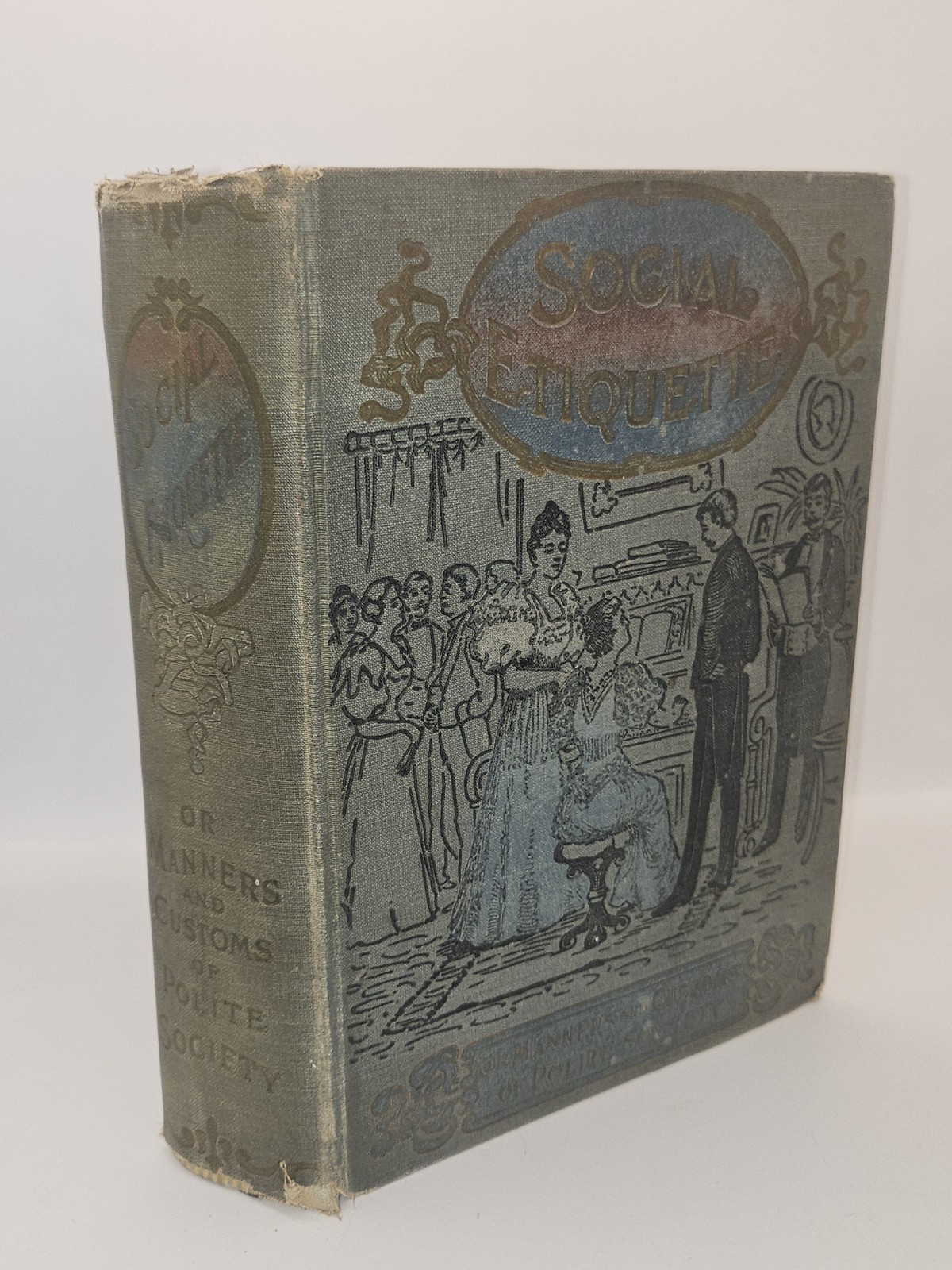 SOCIAL ETIQUETTE Manners and Customs of Polite Society Book Maud C Cooke 1896 HC