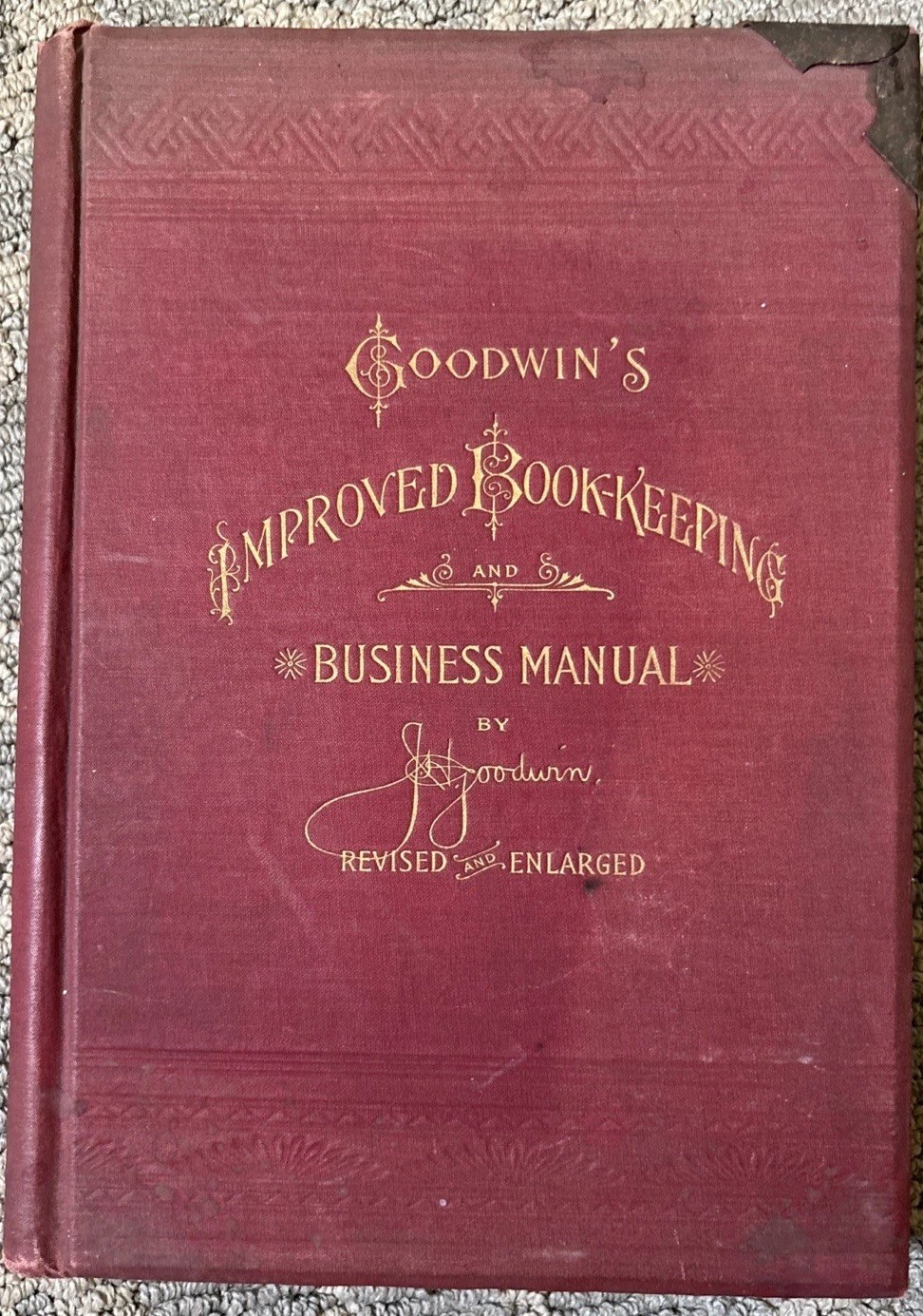1893 Goodwin’s Improved Book-Keeping and Business Manual J H Goodwin SixteenthEd