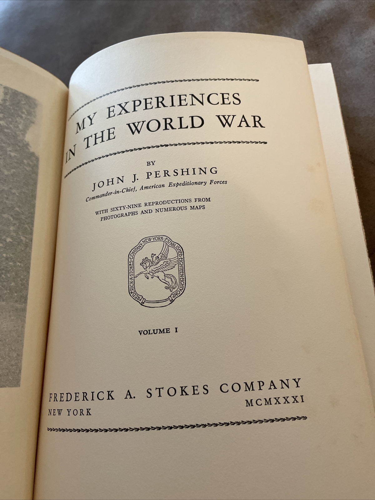Commander John J. Pershing: My Experiences in the World War, 1st 1931 Vol 1