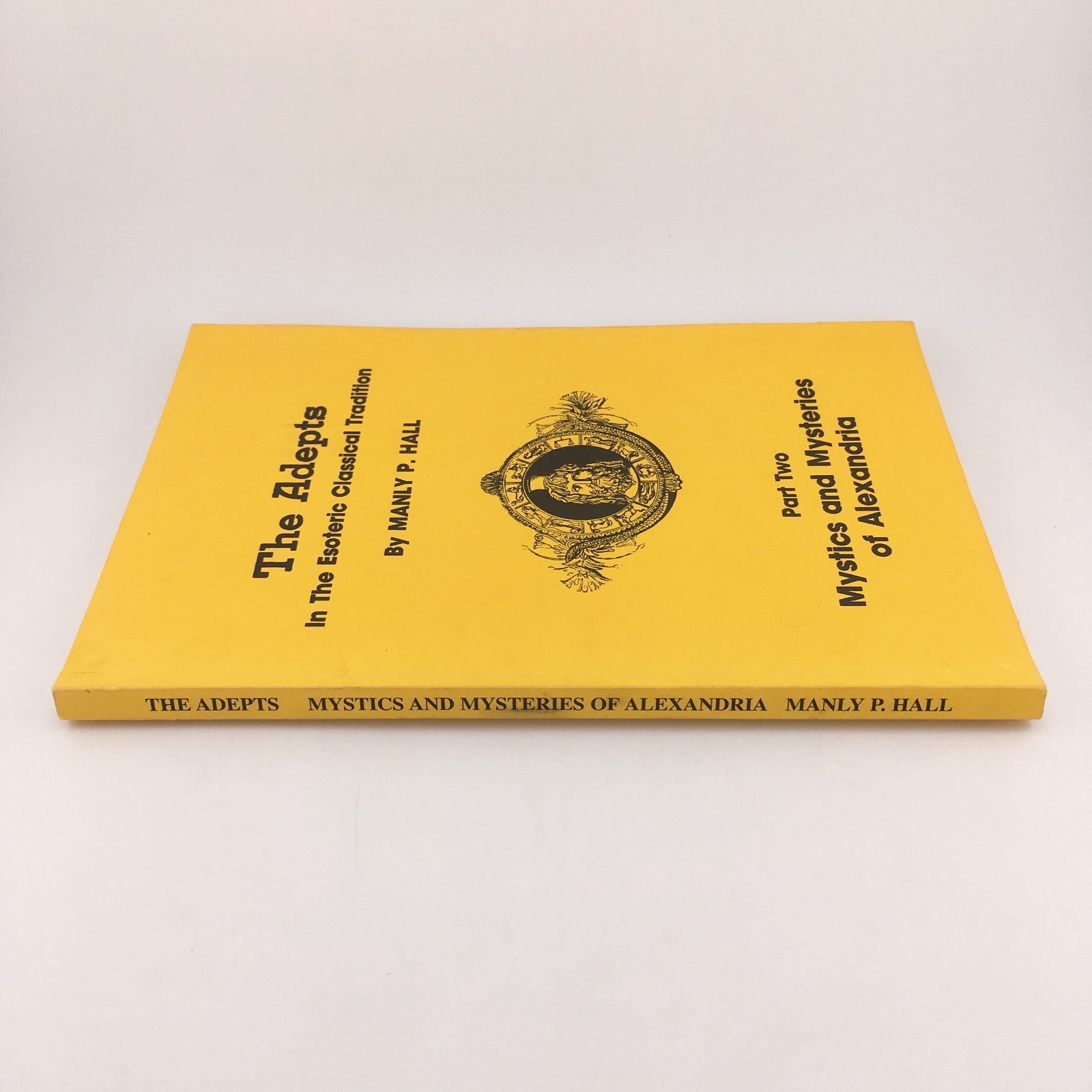 The Adepts In The Esoteric Classical Tradition By Manly P. Hall 1988