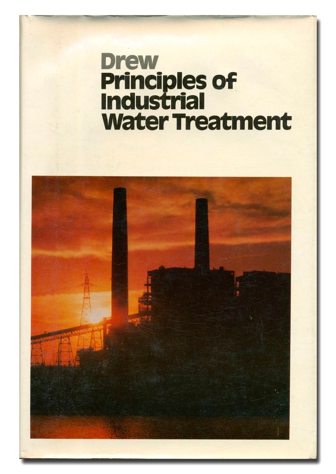 Drew Principles of Industrial Water Treatment HC 1978 2nd Ed. Engineering W8T