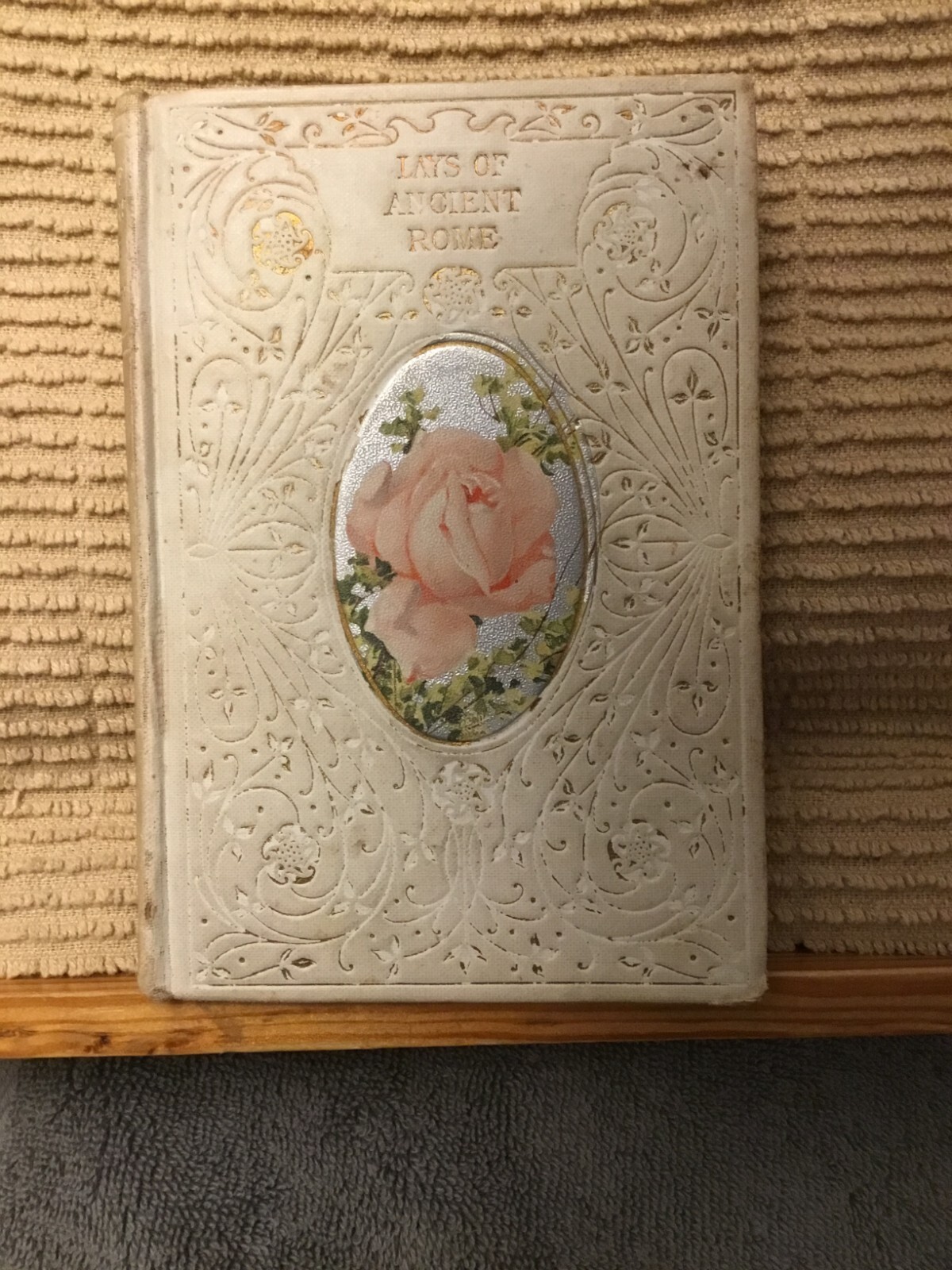 Lays of Ancient Rome with Ivry and The Armada by Lord Macaulay c. 1914