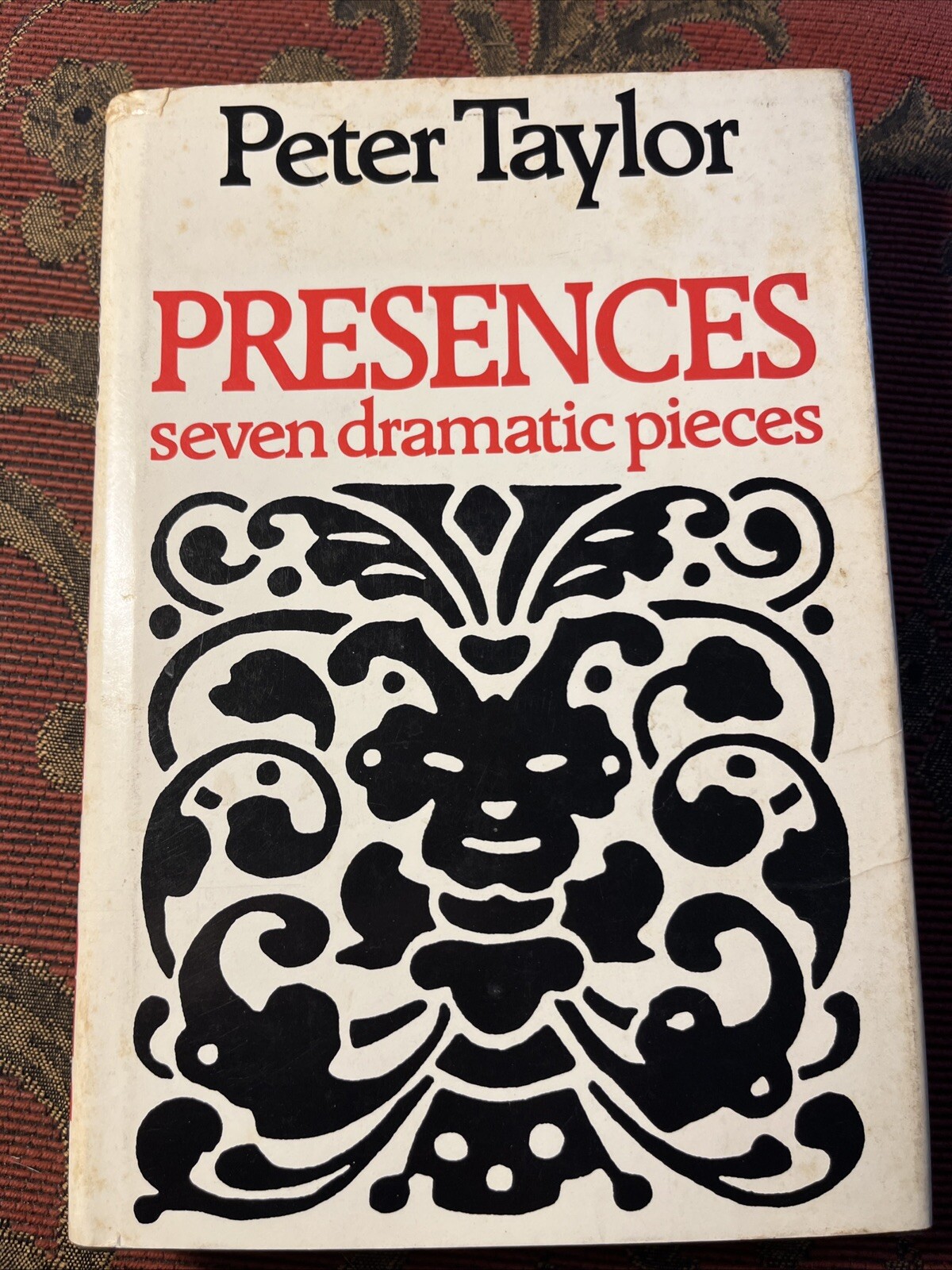 Peter TAYLOR / Presences Seven Dramatic Pieces First Edition 1973