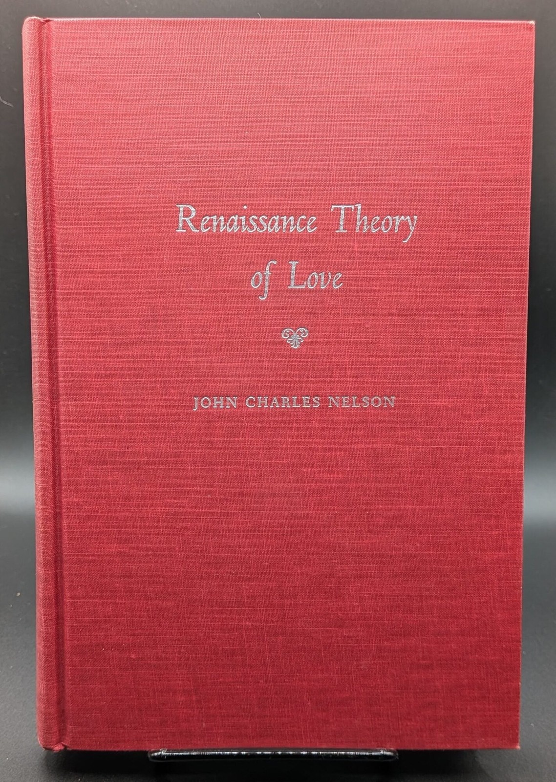 John Charles Nelson / Renaissance Theory of Love The Context of Giordano Bruno’s