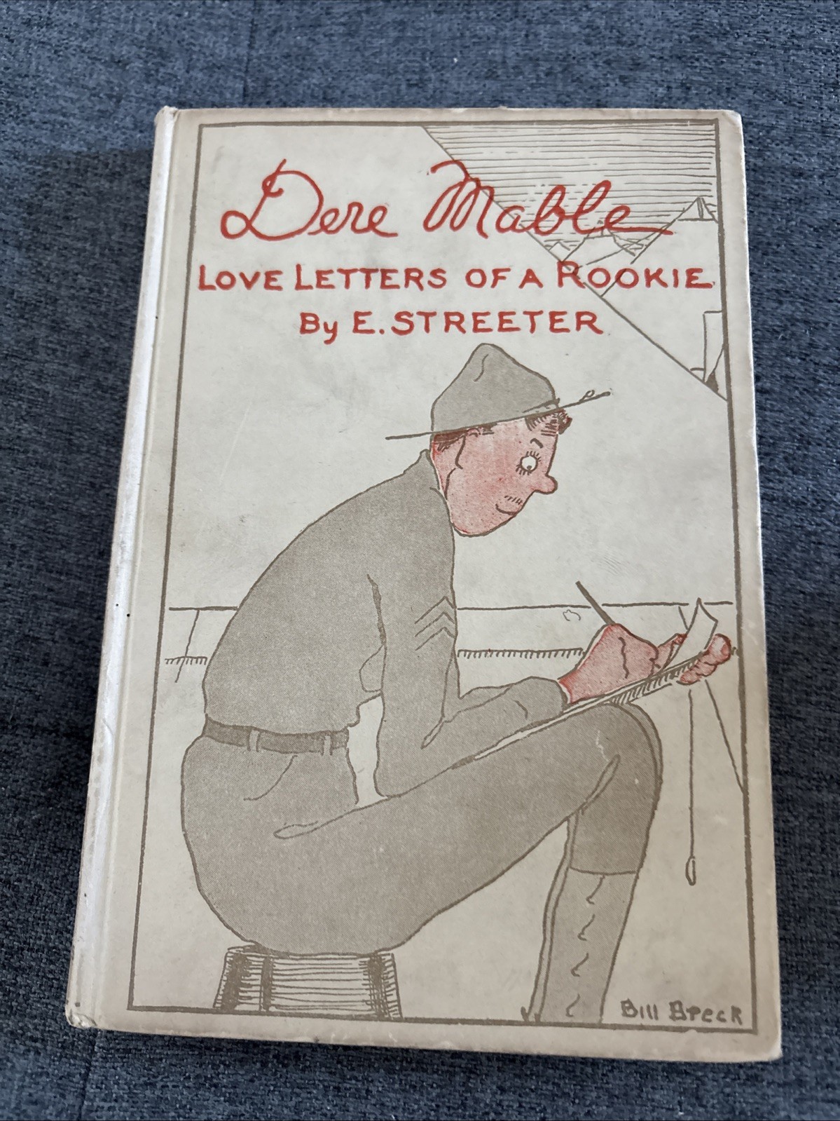 Dere Mable Love Letters of A Rookie by Edward Streeter 1918 10th Printing