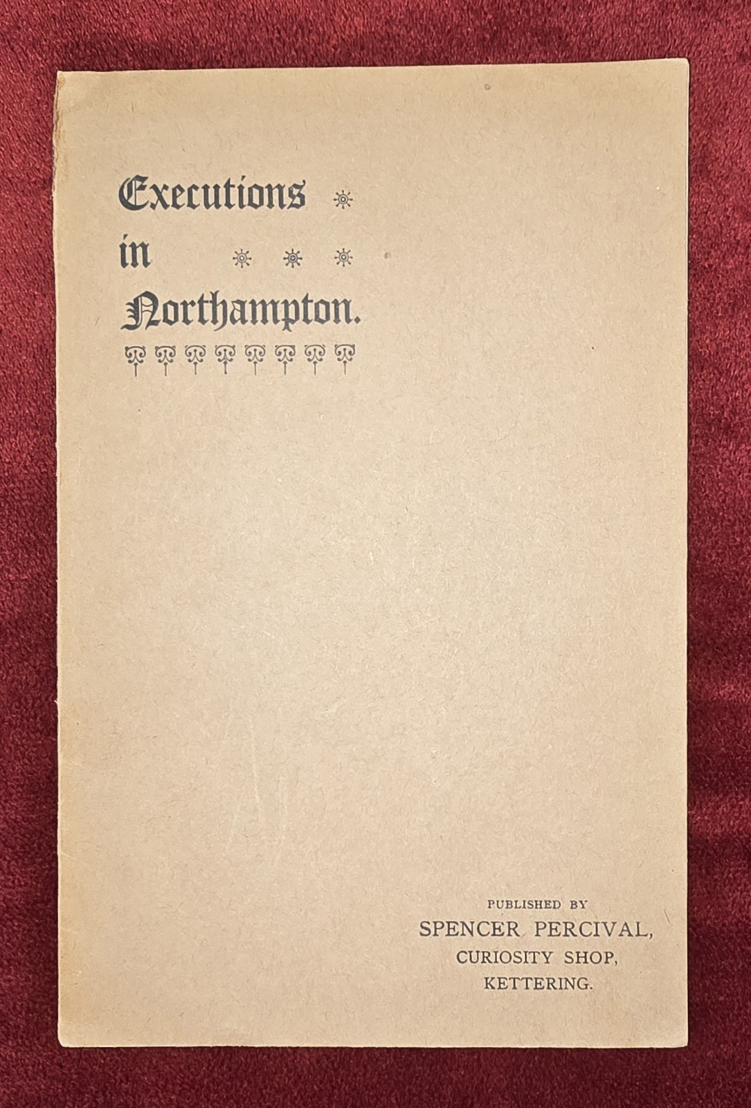 Vtg Booklet: Executions In Northampton 1277–1893 Spencer Percival Curiosity Shop