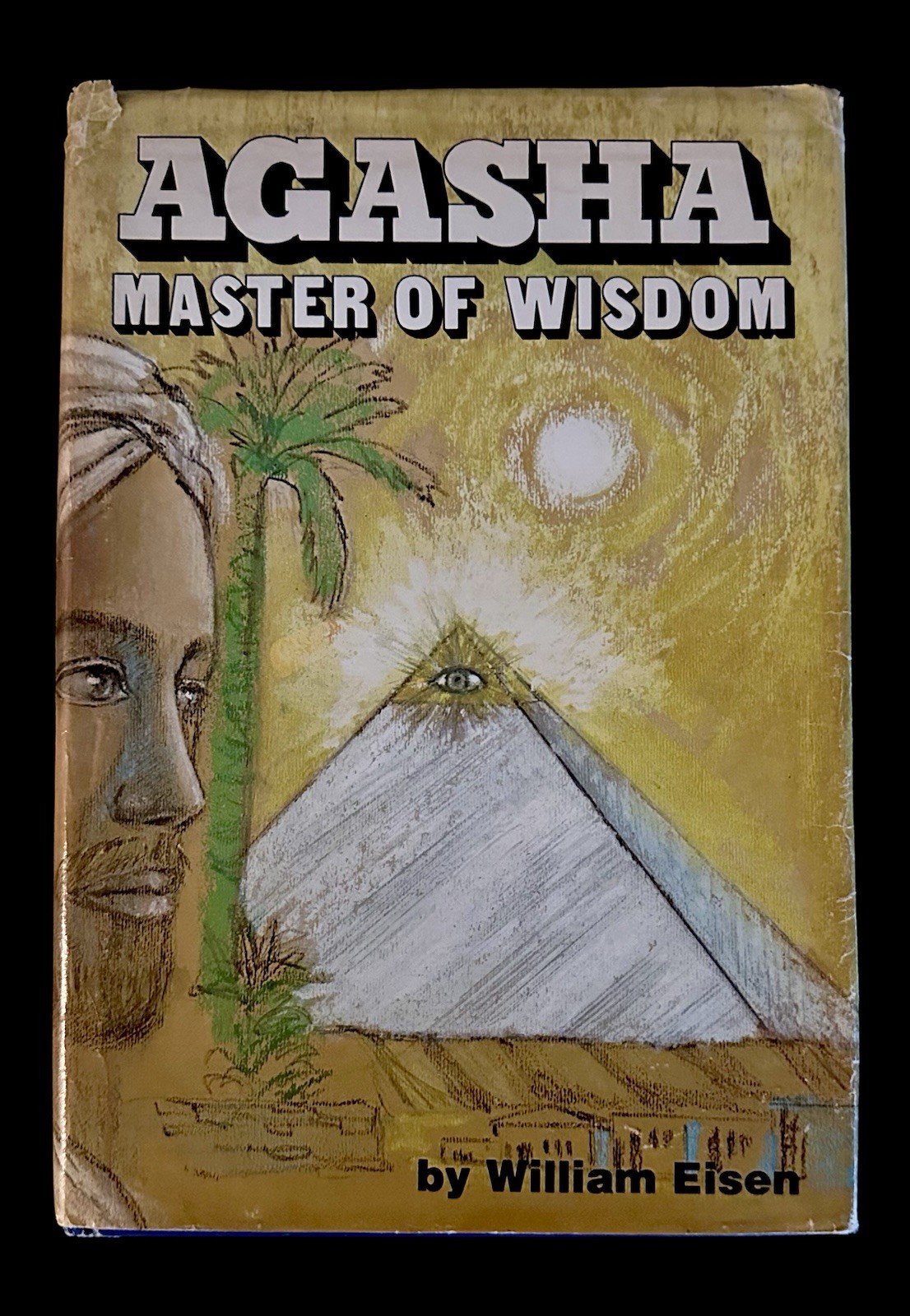 SIGNED 1977 Agasha Master of Wisdom William Eisen HC DJ 1st DeVorss Esoteric