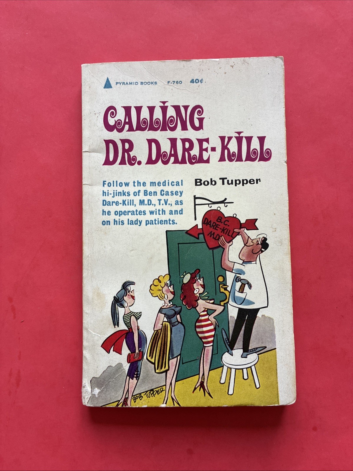 Calling Dr. Dare-Kill by Bob Tupper 1962 DIRTY Doctor & Pinup Girl Cartoon Book!