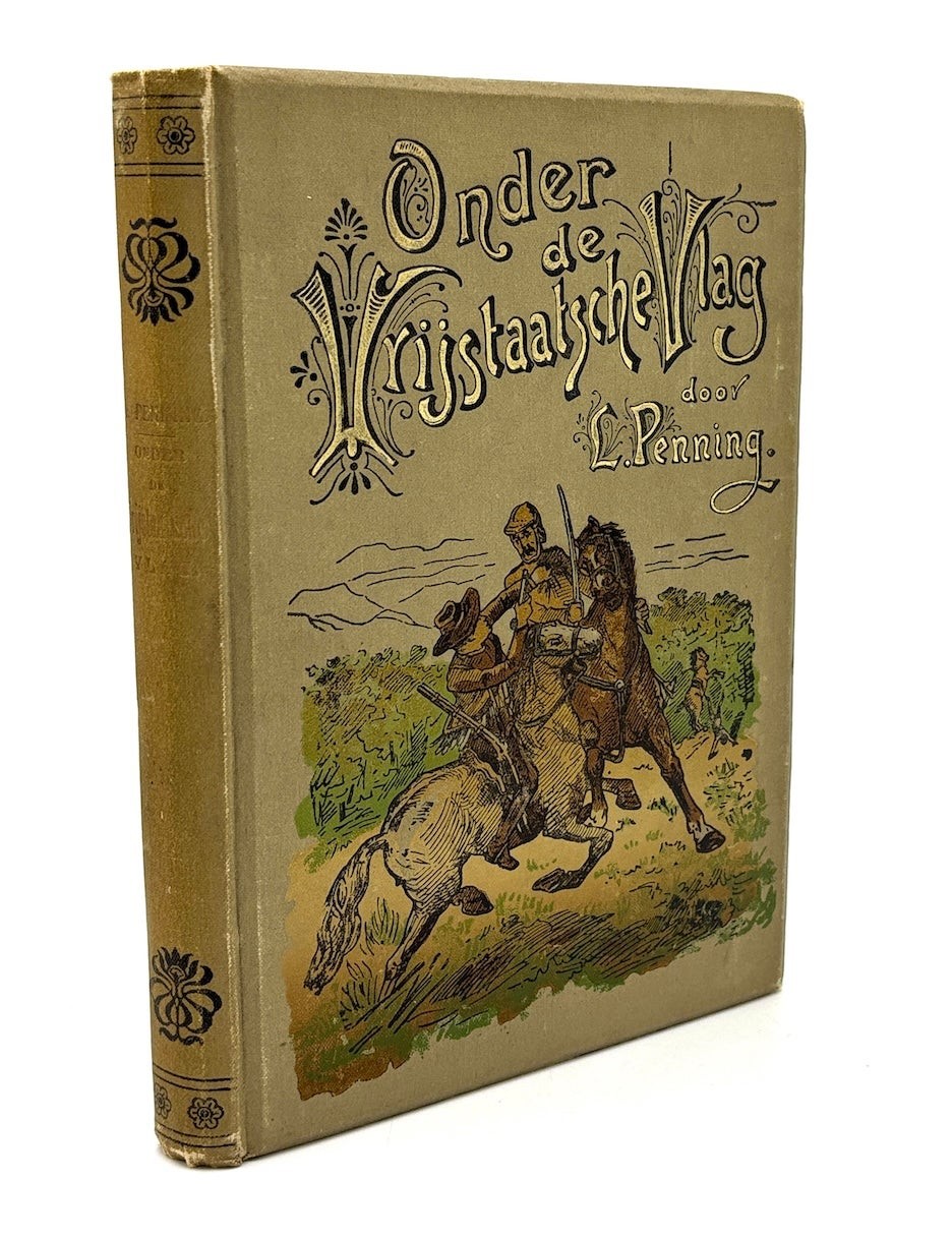 South Africa Boer War / Onder de Vrijstaatsche Vlag Een Verhaal uit den 1st 1901