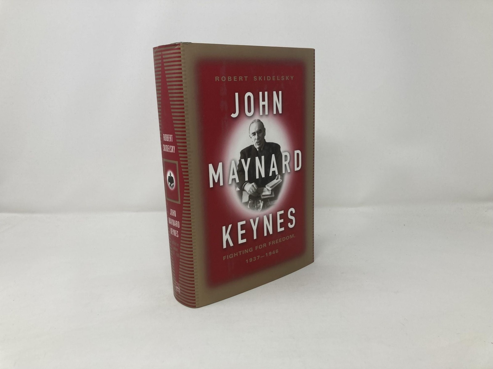 John Maynard Keynes Fighting for Freedom 1937-1946 American by Robert Jacob 1st