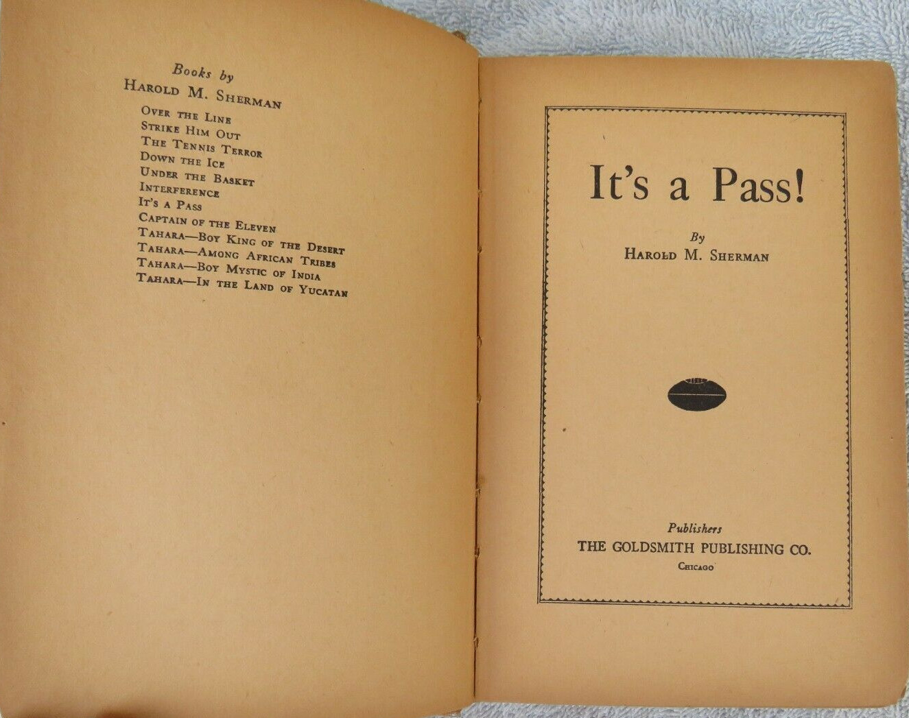 It’s A Pass! by Harold M Sherman Hard Cover – The Goldsmith Publishing Co-1931