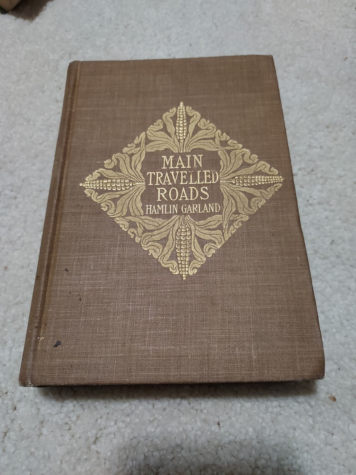 Main-Travelled Roads by Hamlin Garland, HC, 1903